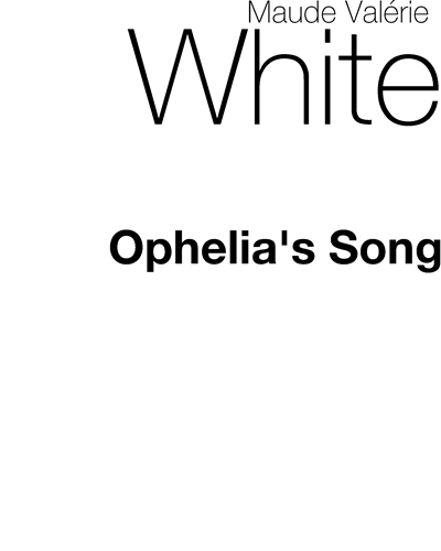 Ophelia's Song — Maude Valérie White