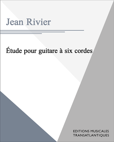 Étude pour guitare à six cordes — Jean Rivier