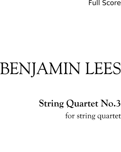 String Quartet No. 3 — Benjamin Lees