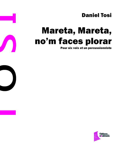 Mareta, Mareta, no'm faces plorar — Daniel Tosi