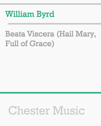 Beata Viscera (Hail Mary, Full of Grace) — 威廉·伯德