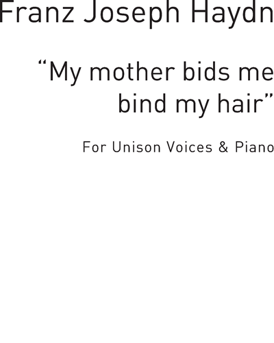 My Mother Bids Me Bind My Hair — 海顿