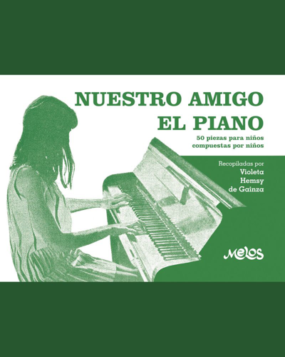 Nuestro amigo el piano — Violeta Hemsy de Gainza