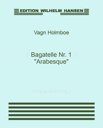 Bagatelle No. 1 'Arabesque' — Vagn Holmboe