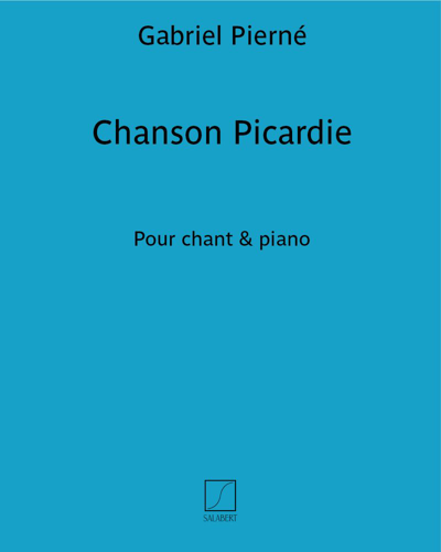 Chanson Picardie (from 'Les cathédrales') — 加布里埃尔·皮埃尔内