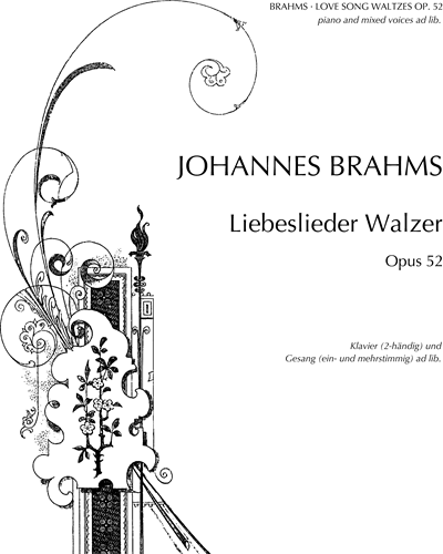 Love Song Waltzes, op. 52 — Johannes Brahms