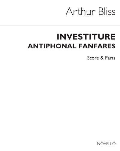 Investiture Antiphonal Fanfares — Arthur Bliss