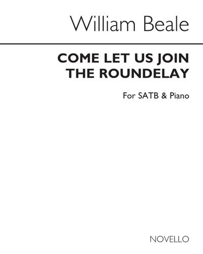 Come let us join the Roundelay — William Beale