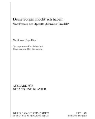 Deine Sorgen möcht’ ich haben! — Hugo Hirsch