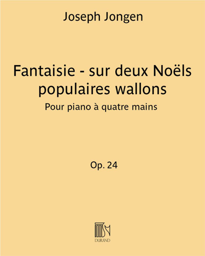 Fantaisie - sur deux Noëls populaires wallons Op. 24 — Joseph Jongen