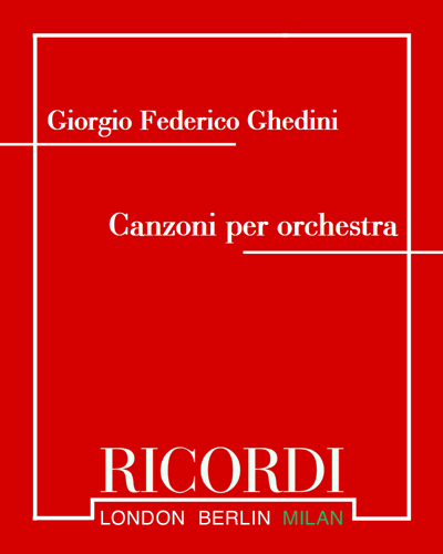 Canzoni per orchestra — Giorgio Federico Ghedini