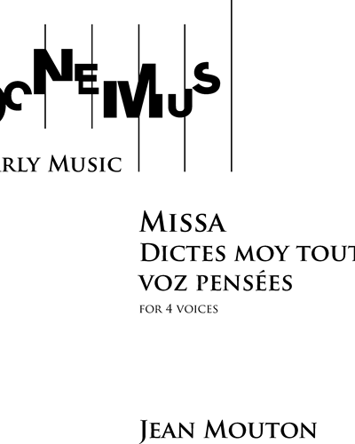 Missa "Dictes moy toutez voz pensées" — Jean Mouton