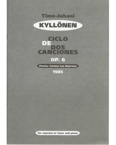 Ciclo de dos Canciones, op. 6 — Timo-Juhani Kyllönen
