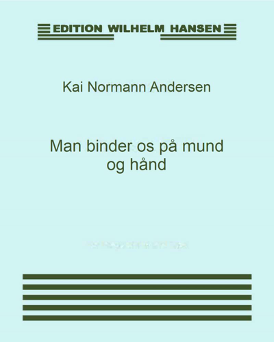 Man binder os på mund og hånd — Kai Normann Andersen