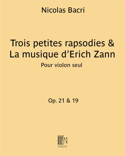 Trois petites rapsodies, op. 21 & 'La musique d'Erich Zann', op. 19 — Nicolas Bacri