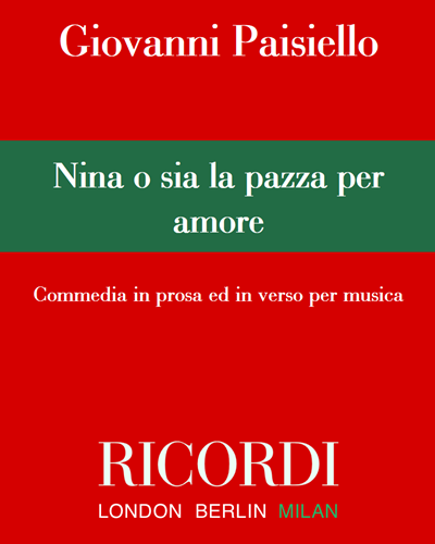 Nina, or The Girl Driven Mad by Love — Giovanni Paisiello