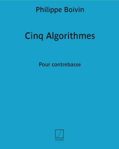 Cinq Algorithmes — Philippe Boivin