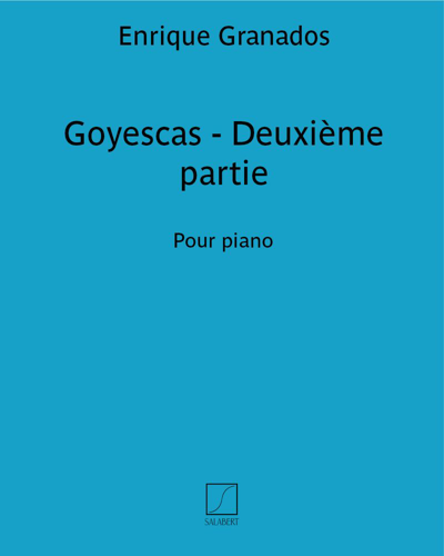 Goyescas (from 'Los majos enamorados') - Second Part — 格拉纳多斯
