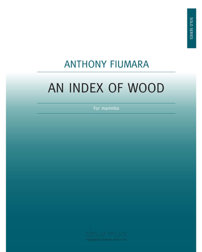An Index of Wood — Anthony Fiumara