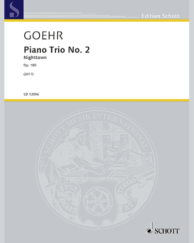 Piano Trio No. 2, op. 100 — Alexander Goehr