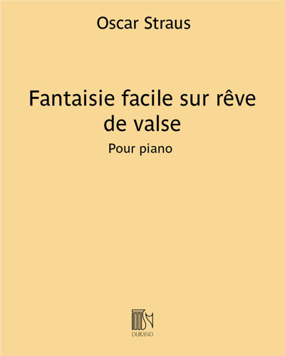 Fantaisie facile sur rêve de valse — Oscar Straus