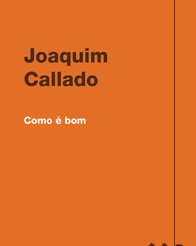 Como é bom — Joaquim Callado