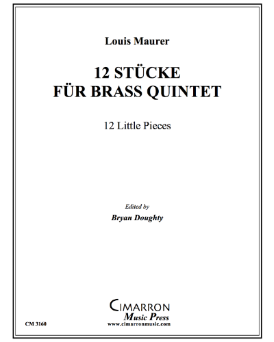 12 Little Pieces for Brass Quintet — Ludwig Wilhelm Maurer