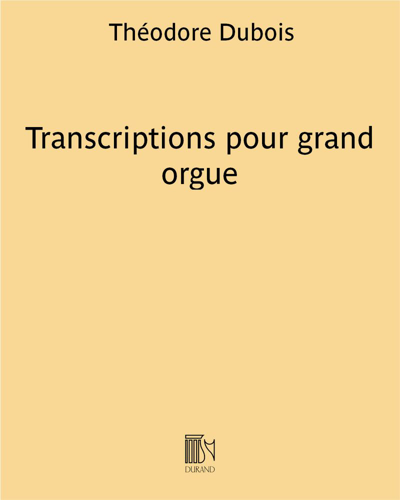 Transcriptions for Large Organ — 泰奥多尔·迪布瓦