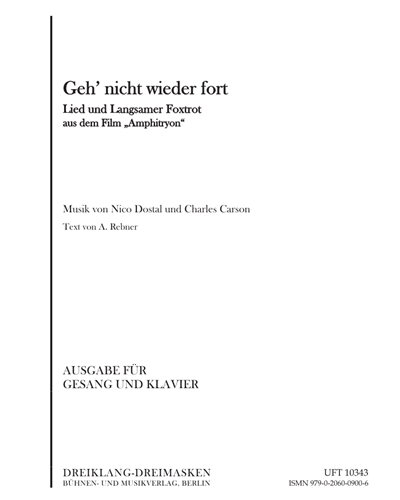 Geh' nicht wieder fort — Nico Dostal