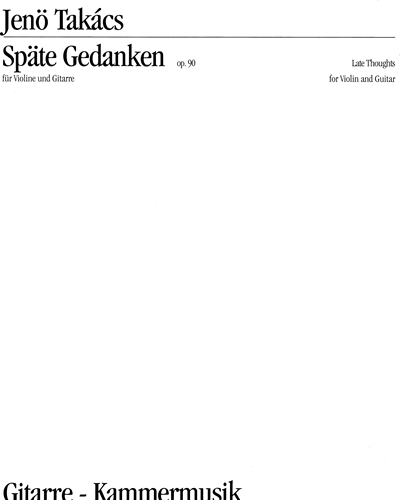 Späte Gedanken, op. 90 — Jenő Takács