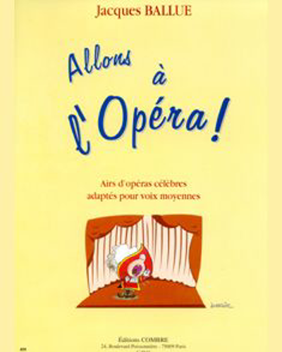 Allons à l'opéra! — Jacques Ballue