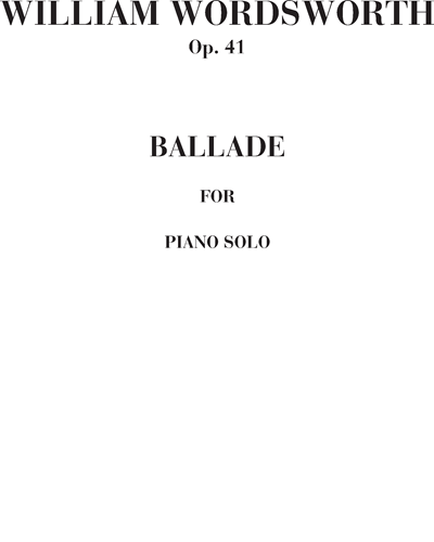 Ballade Op. 41 — William Wordsworth