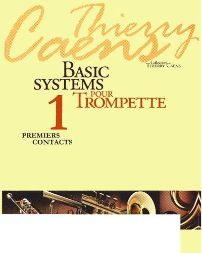 Basic Systems pour Trompette Vol. 1 — Thierry Caens