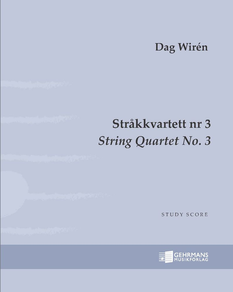 String Quartet No. 3, op. 18 — Dag Wirén
