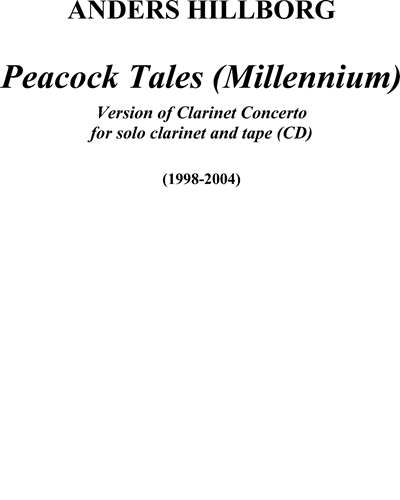 Peacock Tales (Millennium) for solo clarinet and tape — Anders Hillborg