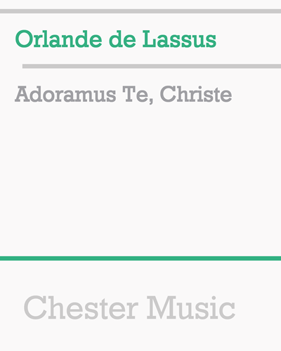 Adoramus Te, Christe — 拉索