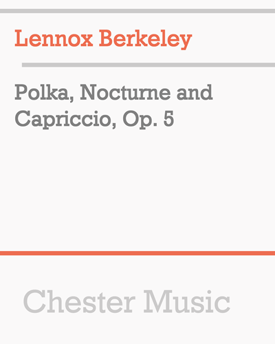 Polka, Nocturne and Capriccio, op. 5 — Lennox Berkeley