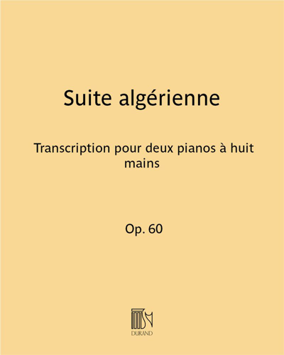 Suite algérienne, op. 60 (Transcription for Two Pianos, Eight Hands) — 圣-桑