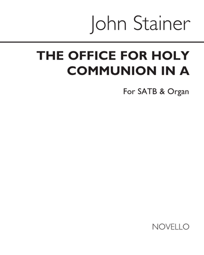 The Office for Holy Communion (in A) — John Stainer