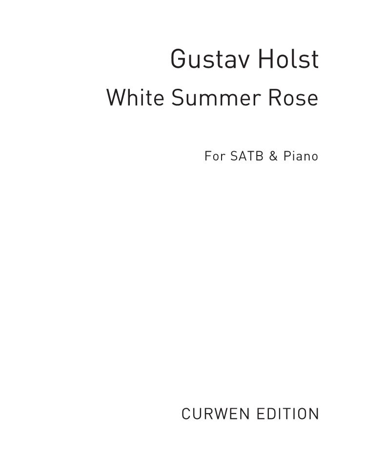 White Summer Rose, op. 174 — 霍尔斯特