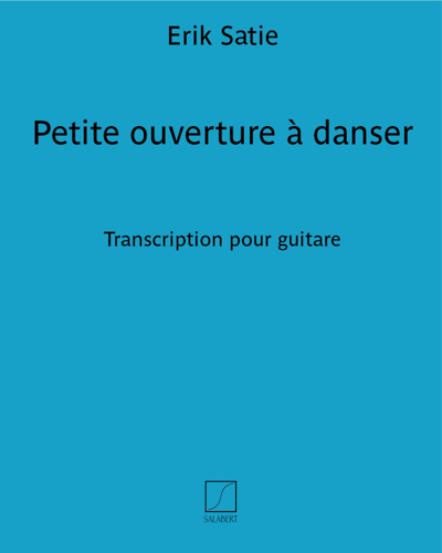 Petite ouverture à danser (Gymnopédie No. 1, Gnossiennes Nos. 1-5) — 萨蒂
