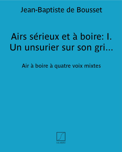 Airs sérieux et à boire: I. Un unsurier sur son grimoire — Jean-Baptiste de Bousset
