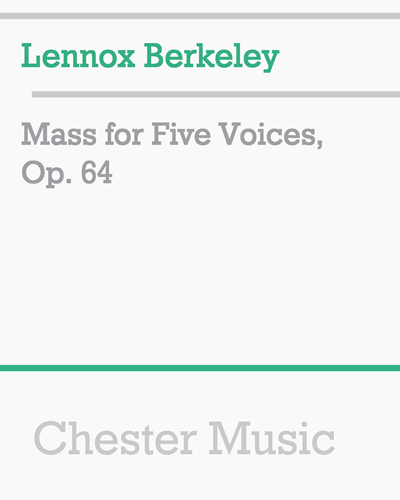 Mass for Five Voices, op. 64 — Lennox Berkeley