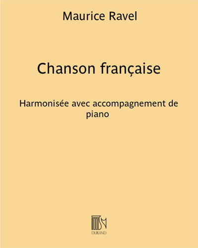 Chanson française (extraite n. 2 des "Chants Populaires") — 拉威尔