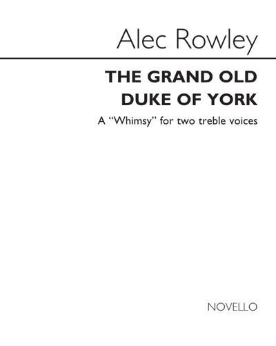 The Grand Old Duke of York — Alec Rowley