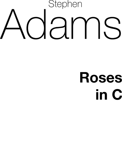 Roses (in C major) — Stephen Adams