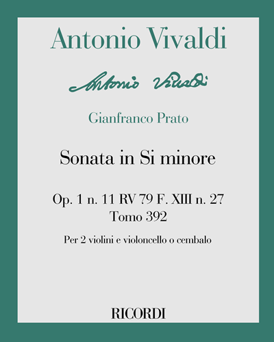Sonata in B minor, op. 1 no. 11, RV 79, F. XIII no. 27, Vol. 392 — Antonio Vivaldi
