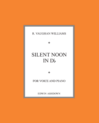 Silent Noon No. 1 in Db — Ralph Vaughan Williams