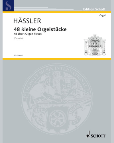 48 short Organ Pieces — Johann Wilhelm Hässler