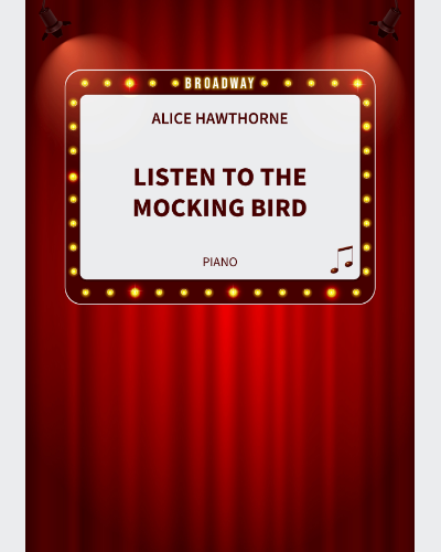 Listen to the Mocking Bird — Alice Hawthorne